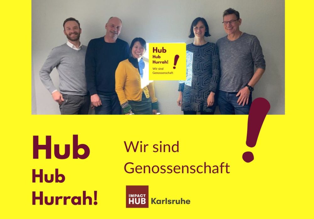 Ein gelber Hintergrund mit den Worten "Hub, hub, hurrah. Wir sind Genossenschaft" in dunkel rot. Im oberen Teil ist ein Foto von unserem Gründerteam.